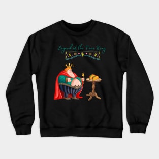 Legend of the taco king Crewneck Sweatshirt